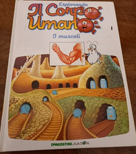 esplorando il corpo umano, i muscoli, de agostini junior, 1992