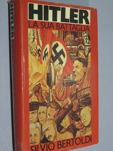 Hitler sua battaglia silvio - hitler, la