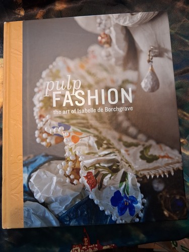 Pulp fashion the art - fashion, of