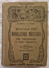 MANUALE HOEPLI MODELLATORE MECCANICO Falegname e Ebanista - ANNO 1909 - V Goffi