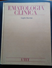 EMATOLOGIA CLINICA - ANGELO BASERGIA - UTET  1986