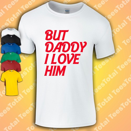 Shirt maglietta but daddy i - maglietta,