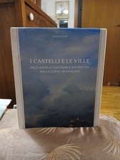 I CASTELLI E LE VILLE DELL'ANTICO CONTADO E DISTRETTO DELLA CITTÀ  DI SPOLETO DI