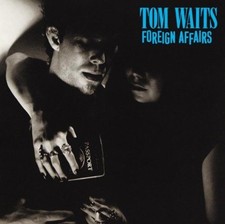 Waits Tom - Foreign Affairs