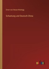 Hesse-Wartegg - Schantung und