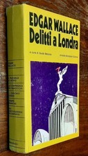 OMNIBUS GIALLI - EDGAR WALLACE : Delitti a Londra t. e. 1982 Mondadori