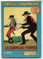 [443] FRATELLI SENZA PAURA ed. La Freccia 1963 n. 7 "La carovana perduta" stato 
