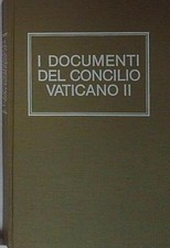  I DOCUMENTI DEL CONCILIO VATICANO II  