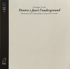 Dentro e fuori l'underground. Frammenti di Controcultura attraverso le riviste