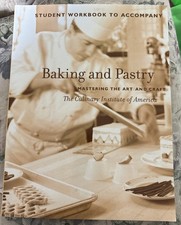 Baking and Pastry, Student Workbook : Mastering the Art Culinary Institute NEW