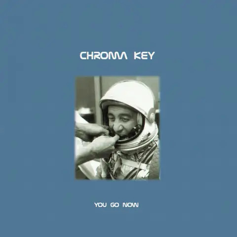 Chroma key you now - chroma, go