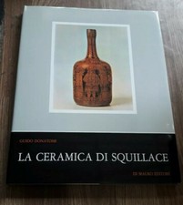 GUIDO DONATONE - LA CERAMICA DI SQUILLACE - DI MAURO EDIT. 1985