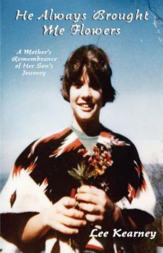 Always brought flowers - he,