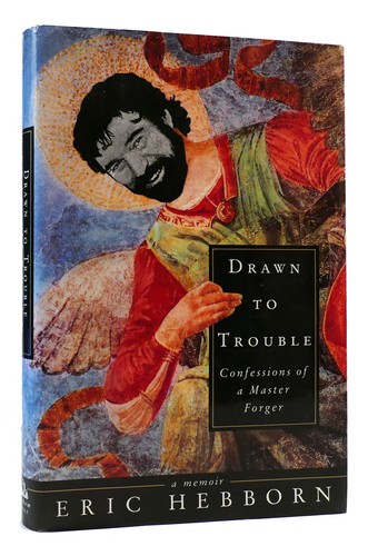 Eric hebborn drawn - to, trouble