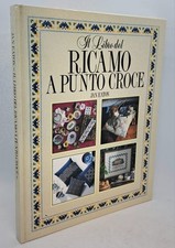 Il libro del ricamo a punto croce. Jan Eaton Manuale copertina rigida illustrato