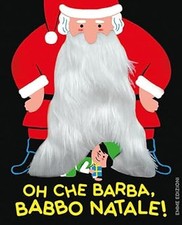 Oh che barba, Babbo Natale! Ediz. a colori Kecir-Lepetit, Emmanuelle a