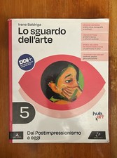 Lo sguardo dell'arte 5 - Irene Baldriga - Electa Scuola MONDADORI