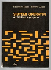 Sistemi Operativi Architettura e Progetto - Tisato Zicari - Cleup - Informatica