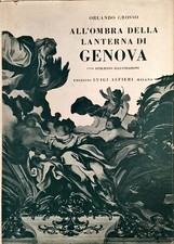ALL'OMBRA DELLA LANTERNA DI GENOVA - ORLANDO GROSSO - ALFIERI 1946