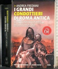 I GRANDI CONDOTTIERI DI ROMA