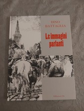 Le Immagini Parlanti - Dino Battaglia - Anno 2010- Edizioni DI-Grifo-  Nuovo