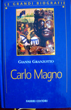 Carlo Magno di Gianni Granzotto Fabbri editori Milano 2000  Le grandi biografie