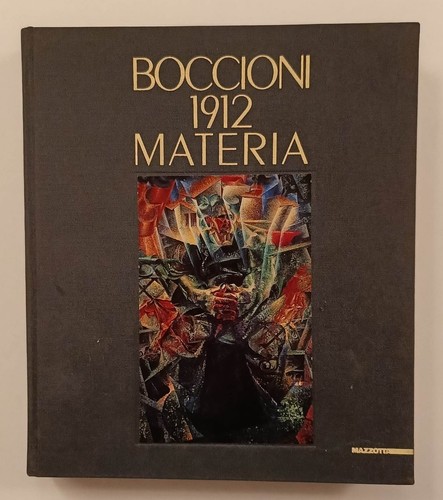 Boccioni 1912 materia - vv,