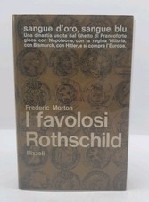 I FAVOLOSI ROTHSCHILD - FREDERIC MORTON - RIZZOLI - 1963