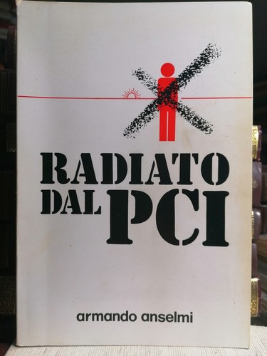 Radiato dal pci - libro, armando
