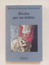 Ricette per un delitto - Danila Comastri Montanari - Periplo ed., 1995 (1° ed.)
