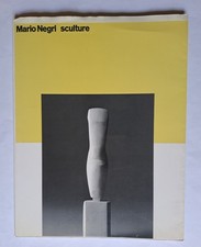 MARIO NEGRI Sculture opere 1946 1987 catalogo mostra Mantova scultura bronzo