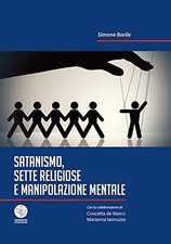 satanismo sette religiose e manipolazione mentale Borile Simone 8897683819