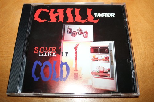 Chill factor some - chill, it