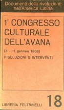 1° CONGRESSO CULTURA DELL'AVANA AA.VV. LIBRERIA FELTRINELLI 1968 BROSSURA