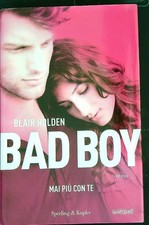 MAI PIU' CON TE. BAD BOY