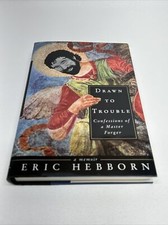 ERIC HEBBORN Drawn to Trouble