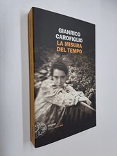 LA MISURA DEL TEMPO - GIANCARLO CAROFIGLIO-EINAUDI-2020