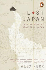 Lost Japan: Last Glimpse of Beautiful Japan by Kerr, Alex Book The Cheap Fast
