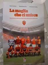 Libro La Maglia Che Ci Unisce Storia Illustrata Delle Divise Dell'A.S.Roma