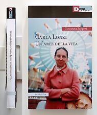 Carla Lonzi Un'arte della vita di Giovanna Zapperi 2017 Derive Approdi