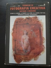 Tecniche di fotografia creativa antiche e moderne. Di Nardo - Mina. 1983.