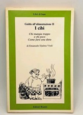 Guida all'alimentazione II - I cibi - Djalma Vitali - Editori Riuniti