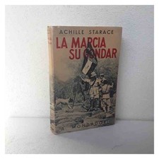 La marcia su Gondar di Starace Achille