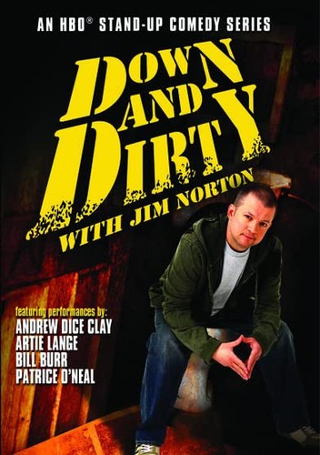 Down and dirty with - jim, norton