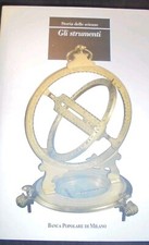Storia Delle Scienze GLI STRUMENTI   AA.VV. BANCA POPOLARE MILANO