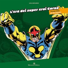 L'ERA DEI SUPER EROI CORNO - vol. 3 | gli Eroi Minori