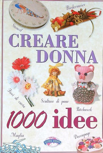 Creare donna 1000 idee - creare,