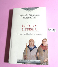 LA SACRA LITURGIA(CUORE DELLA CHIESA....)-ALFREDO ILDEFONSO SCHUSTER-PIEMME 1996