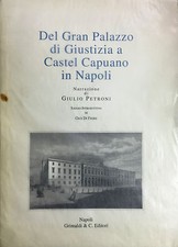(Napoli) DEL GRAN PALAZZO DI GIUSTIZIA A CASTEL CAPUANO IN NAPOLI - Napoli 1996