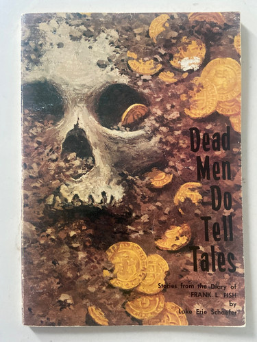 Dead men tell tales - dead,